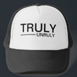 Truly Unruly Saying Trucker Hat<br><div class="desc">This design may be personalized in the area provided by changing the photo and/or text. Or it can be customized by clicking Personalize this Template and then choosing the click to customize further option and delete or change the colour of the background, add text, change the text colour or style,...</div>