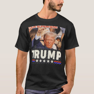 Trump2024 Trump Our Superhero T-Shirt