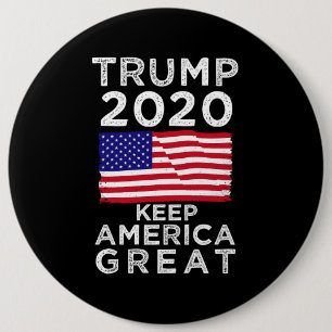Trump 2020 : Keep America Great 6 Inch Round Button