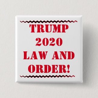 TRUMP 2020 LAW AND ORDER BUTTON!! 2 INCH SQUARE BUTTON