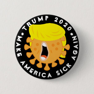 Trump 2020 - Make America Sick Again 2 Inch Round Button