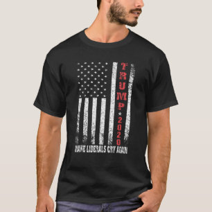 Trump 2020 Make Liberals Cry Again Distressed Amer T-Shirt