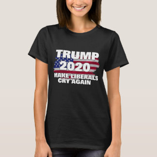Trump 2020 Make Liberals Cry Again T-Shirt