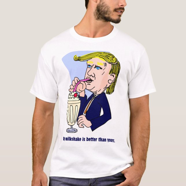 Trump 2020 - My milkshake is better than yours T-Shirt (Front)