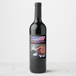 Trump 2020 Promises Made and Promises Kept Wine Label
