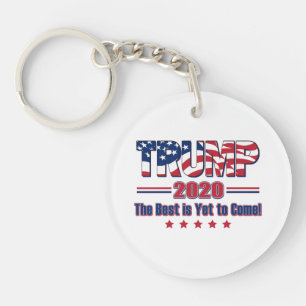 Trump 2020 The Best is Yet to Come Keychain