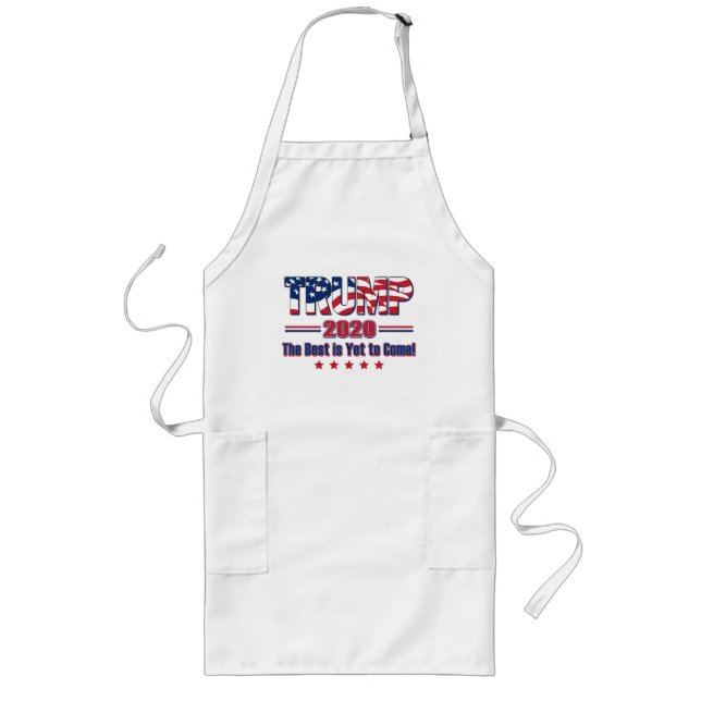Trump 2020 The Best is Yet to Come Long Apron (Front)