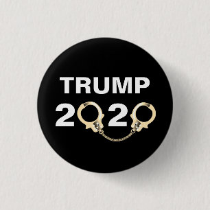 Trump 2020 With Handcuffs 1 Inch Round Button