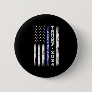Trump 2024 Back The Blue Thin Blue Line American F 2 Inch Round Button