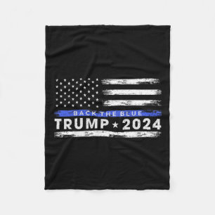 Trump 2024 Back The Blue Thin Blue Line American F Fleece Blanket
