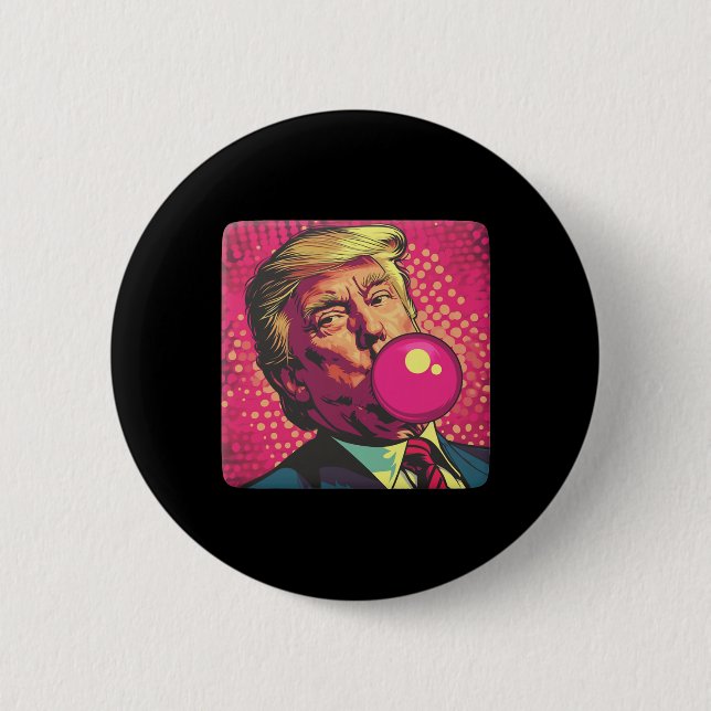 Trump 2024 Bubble Gum Pop  2 Inch Round Button (Front)