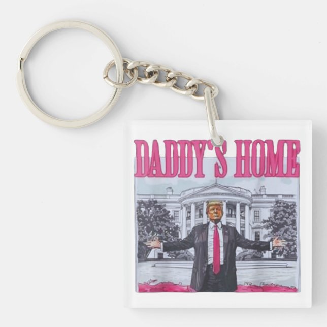 Trump  2024 DADDY'S HOME Keychain (Front)