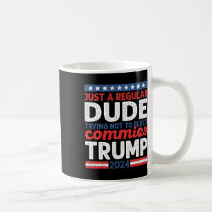 Trump 2024 Donald Trump Vance Just A Regular Dude Coffee Mug