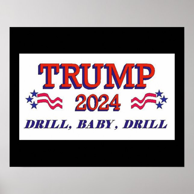 TRUMP 2024 Drill Baby Drill Poster (Front)