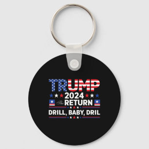 Trump 2024 Drill By Keychain