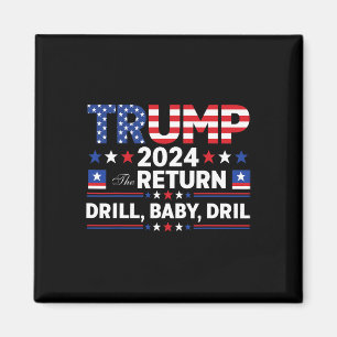 Trump 2024 Drill By  Magnet