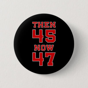 Trump 2024 Election 45 47 Victory Win President Re 2 Inch Round Button