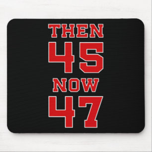 Trump 2024 Election 45 47 Victory Win President Re Mouse Pad