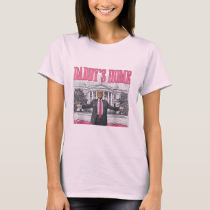 Trump 2024 Election Daddy's Home Pink T-Shirt