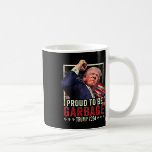 Trump 2024 Election Proud To Be Garbage Vote Trump Coffee Mug