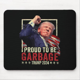 Trump 2024 Election Proud To Be Garbage Vote Trump Mouse Pad