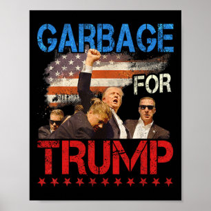 Trump 2024 Election Proud To Be Garbage Vote Trump Poster