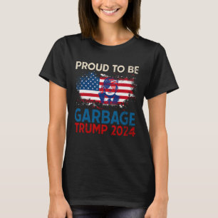 Trump 2024 Election Proud To Be Garbage Vote Trump T-Shirt