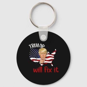 Trump 2024 Election Will Fix It Design  Keychain