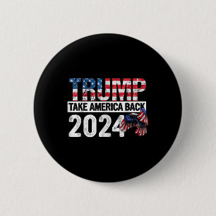 Trump 2024 Flag Take America Back 4th Of July Trum 2 Inch Round Button
