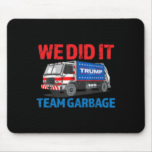 Trump 2024 Funny Truck Garbage We Did It - Team Ga Mouse Pad