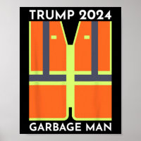 Trump 2024 Garbage Man Funny Garbage Patriots Supp