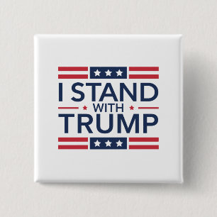Trump 2024 I Stand With Trump Support President  2 Inch Square Button