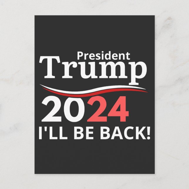 TRUMP 2024 - I'LL BE BACK! HOLIDAY POSTCARD (Front)