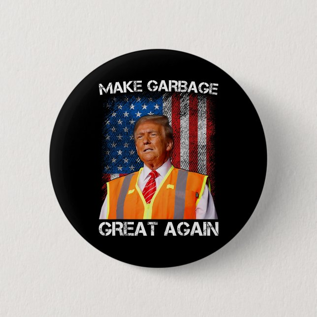Trump 2024 Make Garbage Great Again Funny For Trum 2 Inch Round Button (Front)