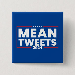 Trump 2024 Mean Tweets Election 2 Inch Square Button