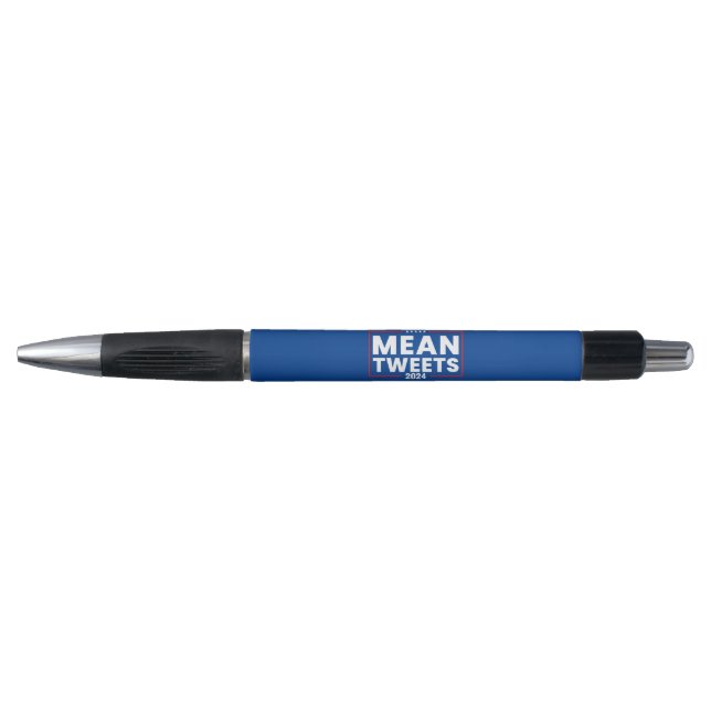 Trump 2024 Mean Tweets Election Pen (Front)