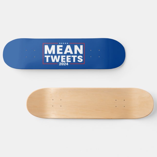 Trump 2024 Mean Tweets Election Skateboard (Horz)
