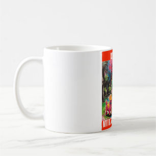 TRUMP 2024 MY DOG HAS BEEN TAKEN COFFEE MUG