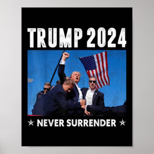 Trump 2024 Never Surrender Pro Trump For President Poster