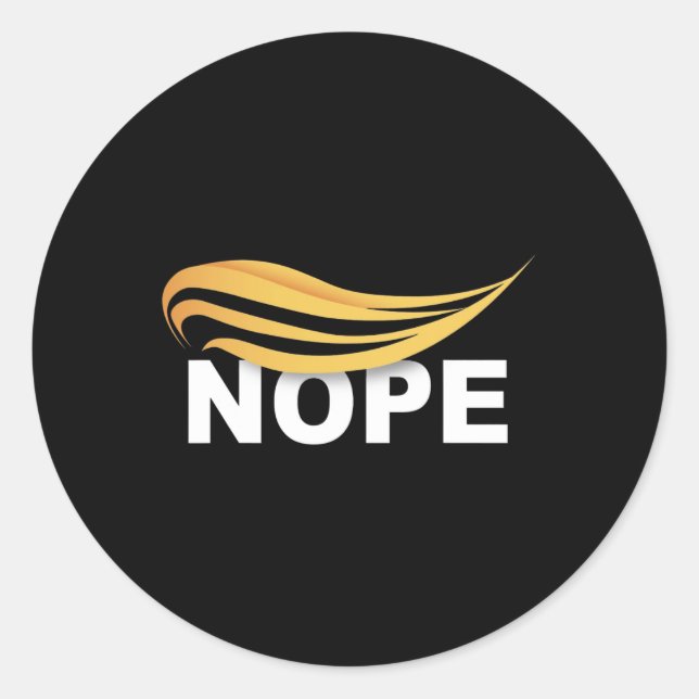 Trump 2024 Nope Not Again Funny Trump 1  Classic Round Sticker (Front)