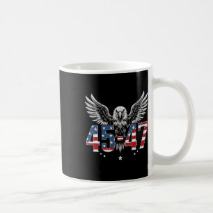 Trump 2024 President 45 And 47 American Flag Trump Coffee Mug