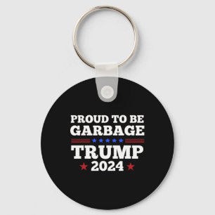 Trump 2024 Proud To Be Garbage Presidential Electi Keychain