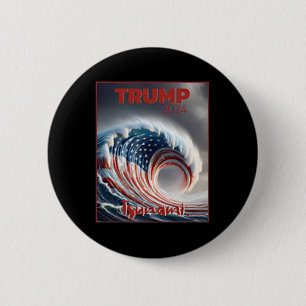 Trump 2024 Red Wave Tsunami Usa Election Voting Re 2 Inch Round Button