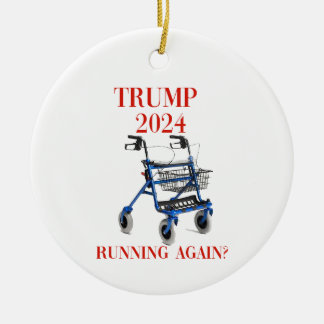Trump 2024 Running Again? Ceramic Ornament