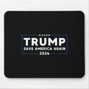 Trump 2024 Save America Save America Again Trump Mouse Pad