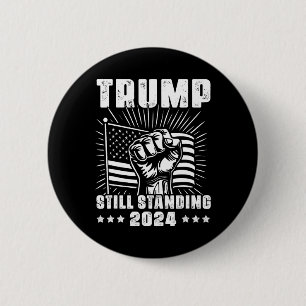 Trump 2024 Still Standing American Flag Donald Tru 2 Inch Round Button
