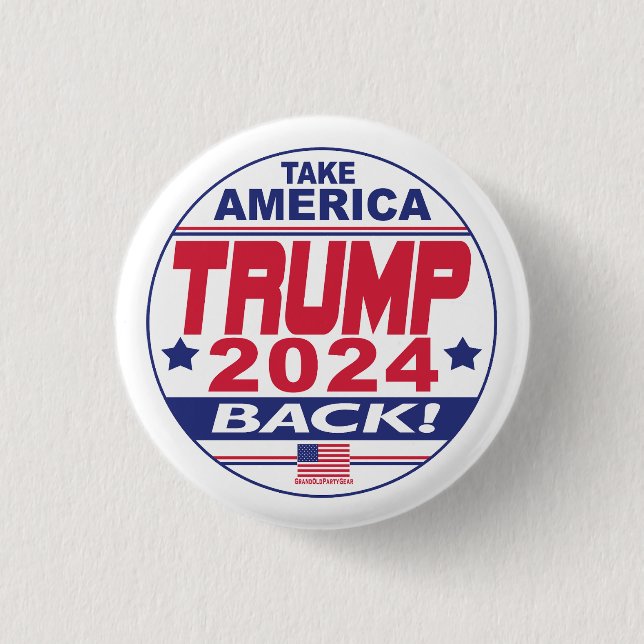 Trump 2024 Take America Back 1 Inch Round Button (Front)