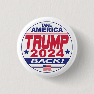 Trump 2024 Take America Back 1 Inch Round Button