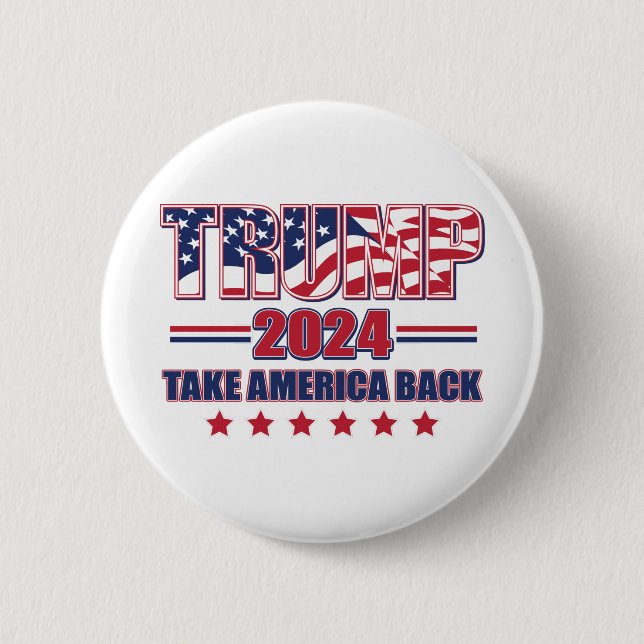Trump-2024-Take-America-Back 2 Inch Round Button (Front)