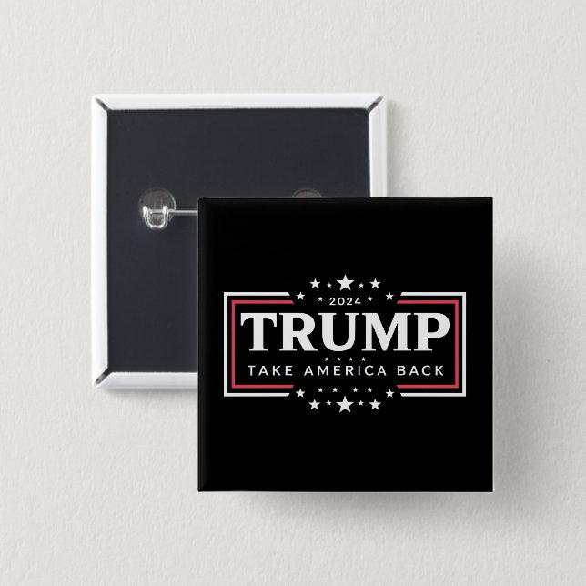Trump 2024 Take America Back  2 Inch Square Button (Front & Back)